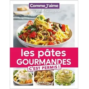 Comme J'aime Les Pâtes Gourmandes C'est Permis ! pas cher