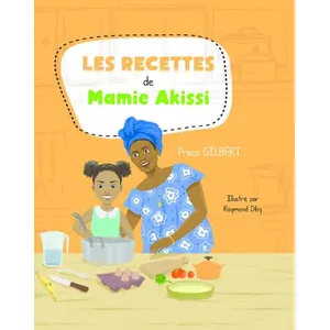 ISBN Livre - Les recettes de Mamie Akissi - Gilbert Prisca - Cuisine Vin pas cher