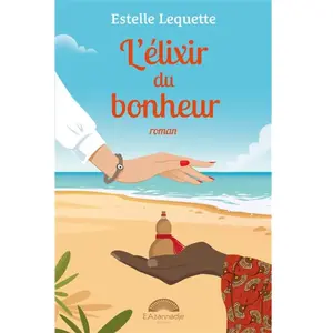 L'élixir du bonheur pas cher