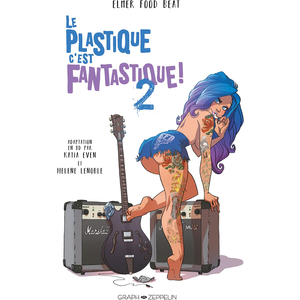 Graph Zeppelin Eds Le plastique, c'est fantastique (volume 2) pas cher