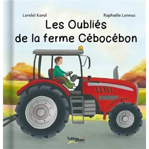 Tuttistori Eds Les oubliés de la ferme Cébocébon pas cher