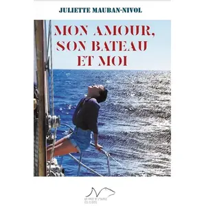 La Nage De L'ourse Mon amour, son bateau et moi