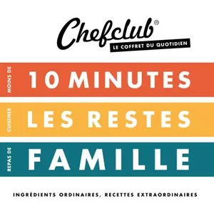 CHEFCLUB Coffret du quotidien. Moins de 10 minutes   Cuisiner les restes   Repas de famille pas cher