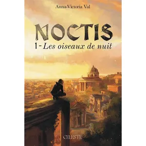 Céleste Noctis - Tome 1 - Les Oiseaux De Nuit pas cher