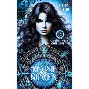 Maisie Bowen - Tome 2 - Bêtises En Série Et Voyage Dans Le Temps pas cher