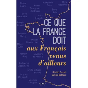 ISBN Ce Que La France Doit Aux Français Venus D'ailleurs pas cher