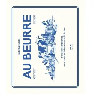ISBN First Au beurre - 60 recettes modernes pour remettre le beurre au goût du jour pas cher