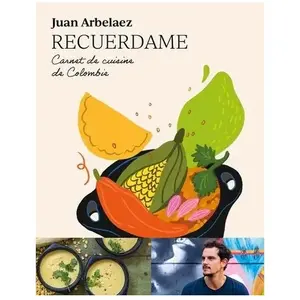 ISBN First - Recuerdame, carnet de cuisine colombienne - - Arbelaez Juan pas cher