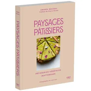 ISBN First Paysages Pâtissiers - Pâtisserie Végétales Inattendues pas cher
