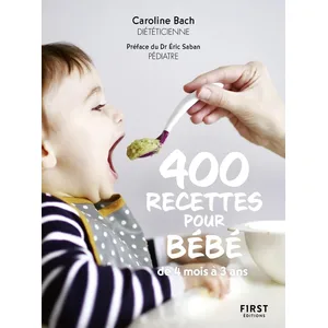 ISBN First - 400 recettes pour bebe -  - Bach Caroline pas cher