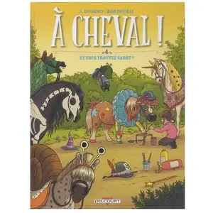 Delcourt A Cheval ! Tome 4 - Et Vous Trouvez Sabot ? pas cher