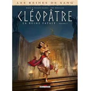 Delcourt Les Reines De Sang - Cléopâtre, La Reine Fatale - Tome 3 pas cher