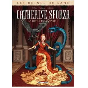 Delcourt Les Reines De Sang - Catherine Sforza, La Lionne De Lombardie - Tome 1