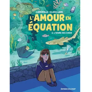 Delcourt L'amour En Équation Tome 3 - L'heure Des Choix pas cher