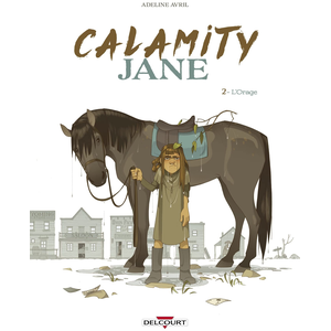 Delcourt Calamity Jane Tome 2 - L'orage