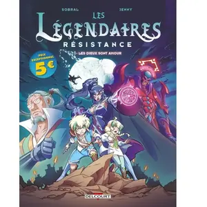 Les Légendaires - Résistance - Tome 1 - Les Dieux Sont Amour