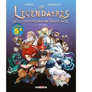 Les Légendaires - Les Chroniques De Darkhell - Tome 1 - Ténébris
