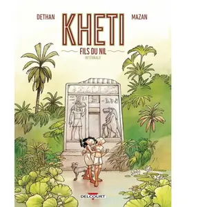 Kheti, Fils Du Nil - IntÃ©grale