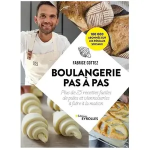 ISBN Eyrolles Boulangerie pas à pas. Plus de 25 recettes faciles de pains et viennoiseries à faire à la maison pas cher