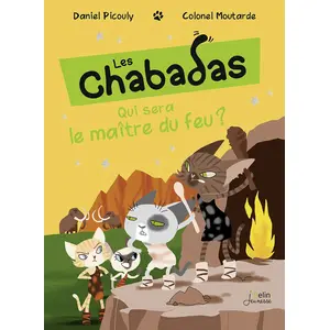 Comparateur de prix : BELIN EDUCATION Les Chabadas - Qui Sera Le Maître Du Feu ?