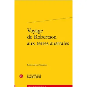 Classiques Garnier Voyage de Robertson aux terres australes pas cher