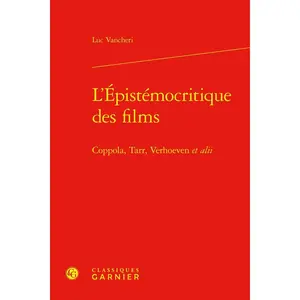 L'epistémocritique Des Films - Coppola, Tarr, Verhoeven Et Alii pas cher
