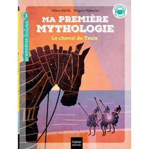 Hatier jeunesse Ma Première Mythologie - Tome 4 - Le Cheval De Troie - Niveau 3 pas cher