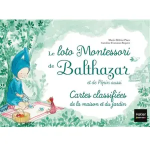 Hatier Jeunesse Le loto Montessori de Balthazar et de Pépin aussi: 48 cartes classifiées de la maison et du jardin pas cher