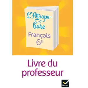 Hatier Français 6e L'attrape-Livre - Livre Du Professeur pas cher