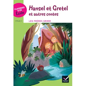 Hatier Hansel Et Gretel Et Autres Contes - Cycle 2 pas cher