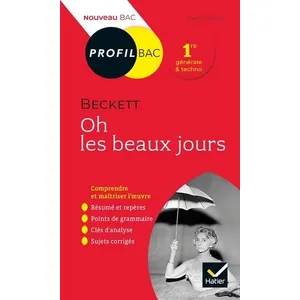 Hatier Oh Les Beaux Jours, Beckett - Bac 1re Générale Et Techno pas cher