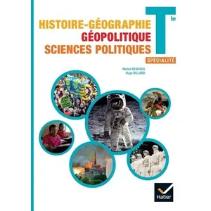 Hatier Histoire-Géographie Géopolitique Sciences Politiques Tle Spécialité pas cher