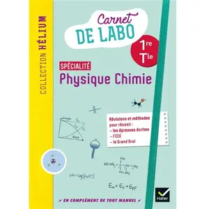 Hatier Carnet de labo spécialité Physique Chimie 1re/Tle Hélium pas cher