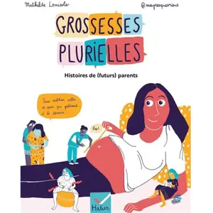 Grossesses plurielles - Histoires de (futurs) parents pas cher