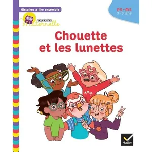 Comparateur de prix : Hatier Chouette Et Les Lunettes - Ps-Ms
