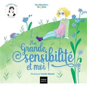 Hatier Jeunesse Ma grande sensibilité et moi ! pas cher