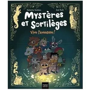 Hatier Jeunesse Mystères Et Sortilèges - Tome 6 - Vive L'aventure ! pas cher