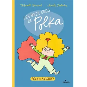 Editions Milan Les Week-Ends De Polka - Polka S'évade pas cher