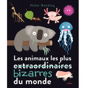 Milan Eds Les animaux les plus bizarres du monde pas cher