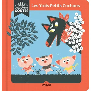 Editions Milan Les Trois Petits Cochons