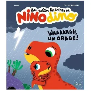 Milan Eds Les petites histoires de Nino Dino - Waaaargh, un orage ! pas cher