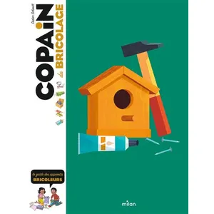 MILAN Copain Du Bricolage - Le Guide Des Apprentis Bricoleurs pas cher