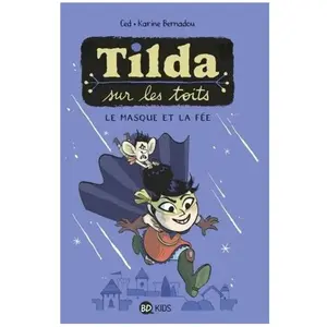 Bd Kids Tilda Sur Les Toits - Tome 1 - Le Masque Et La Fée pas cher