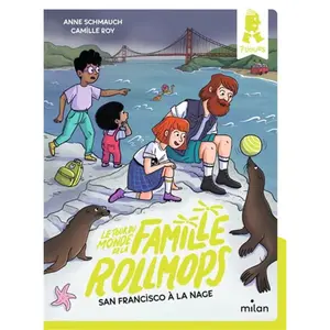 Milan Eds Le Tour Du Monde De La Famille Rollmops - San Francisco À La Nage pas cher