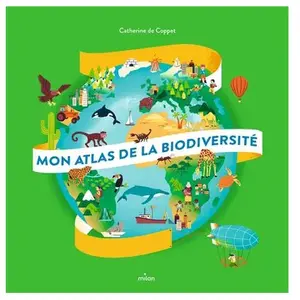 Editions Milan Mon atlas de la biodiversité pas cher