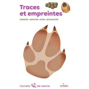 Editions Milan Traces Et Empreintes - Observer, Identifier, Pister, Reconnaître pas cher
