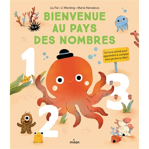 Editions Milan Bienvenue au pays des nombres: Un livre animé pour apprendre à compter sans perdre la tête ! pas cher