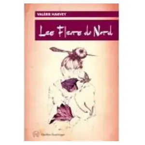 ISBN Quebec Amerique Les fleurs du nord pas cher