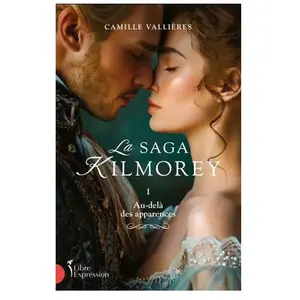 La saga Kilmorey: Tome 1, Au-delà des apparences