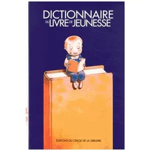 Dictionnaire Du Livre De Jeunesse pas cher